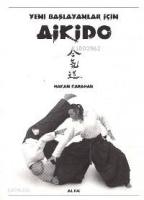 Yeni Başlayanlar İçin Aikido