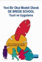 Yeni Bir Okul Modeli Olarak De Brede School Teori ve Uygulama