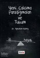 Yeni Çalışma Paradigmaları ve Tutum
