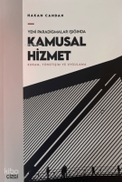 Yeni Paradigmalar Işığında Kamusal Hizmet;Kuram, Yönetişim ve Uygulama