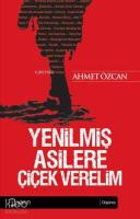 Yenilmiş Asilere Çiçek Verelim
