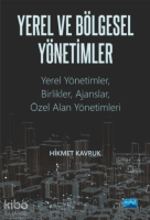 Yerel ve Bölgesel Yönetimler;Yerel Yönetimler, Birlikler, Ajanslar, Özel Alan Yönetimleri
