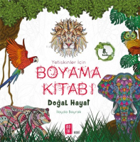 Yetişkinler İçin Boyama Kitabı; Doğal Hayat