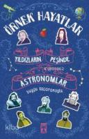 Yıldızların Peşinde - Astronomlar