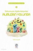 Yolumuzu Aydınlatanlar Alimlerin Yolunda; Önderlerin İzinde Seti