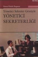 Yönetici Sekreter Gözüyle Yönetici Sekreterliği