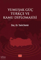 Yumuşak Güç Türkçe ve Kamu Diplomasisi