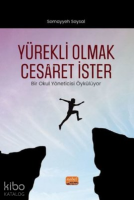 Yürekli Olmak Cesaret İster