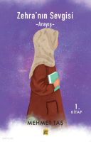 Zehra’nın Sevgisi ;-Arayış-