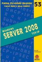 Zirvedeki Beyinler 53 Windows Server 2008 TCP IP
