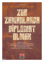 Zor Zamanlarda Diplomat Olmak
