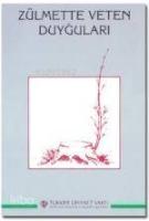 Zulmette Veten Duyğuları