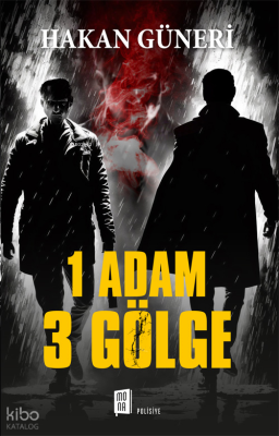1 Adam 3 Gölge Hakan Güneri