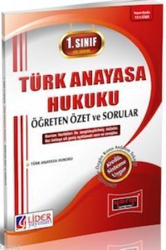 1. Sınıf  Güz Dönemi Türk Anayasa Hukuku 2015 Öğreten Özet ve Sorular
