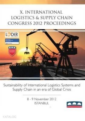 10. Lojistik ve Tedarik Zinciri Kongresi 2012 Bildiri Kitabı (İngilizce)