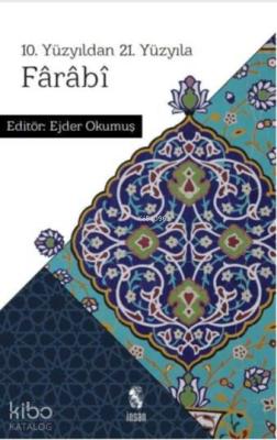 10. Yüzyıldan 21. Yüzyıla Farabi