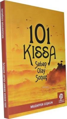 101 Kıssa Sebep Olay Sonuç