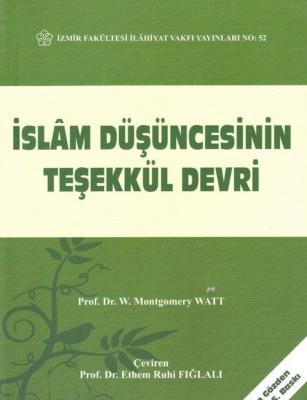İslam Düşüncesinin Teşekkül Devri W. Montgomery Watt