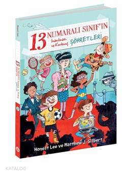 13 Numaralı Sınıf'ın İnanılmaz ve Korkunç Şöhretleri
