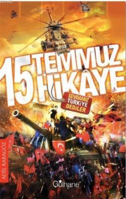 15 Temmuz 15 Hikaye; Sevdamız Türkiye Dediler