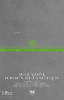 18. - 19. Yüzyıl Türkmen Şiiri Antolojisi