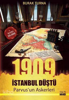 1909 İstanbul Düştü Parvus'un Askerleri