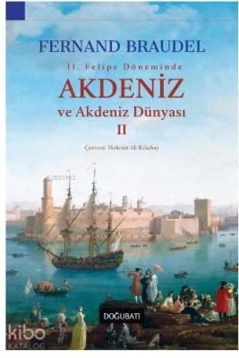 2. Felipe Dönemi'nde Akdeniz ve Akdeniz Dünyası 2