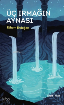 2. Kılıçarslan Romanı - Üç Irmağın Aynası Ethem Erdoğan