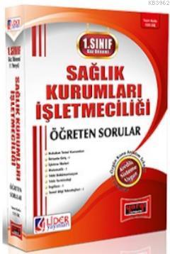 2015 Sağlık Kurumları İlşetmeciliği 1. Sınıf Güz Dönemi Öğreten Ve Sor