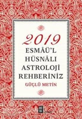 2019 Esmaü'l Hüsnalı Astroloji Rehberiniz