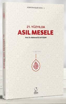 21. Yüzyılda Asıl Mesele