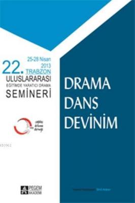 22. Trabzon Uluslararası Eğitimde Yaratıcı Drama Semineri Ömer Adıgüze