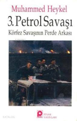 3. Petrol Savaşı; Körfez Savaşının Perde Arkası
