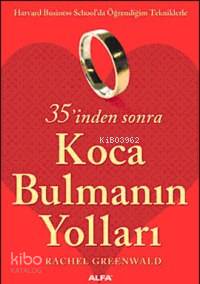 35'inden Sonra Koca Bulmanın Yolları