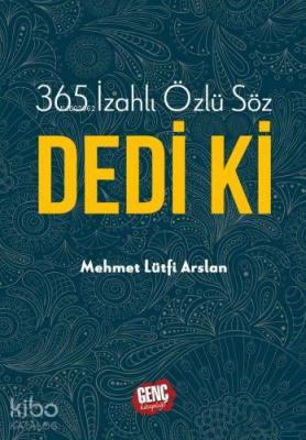 365 İzahlı Özlü Söz Dedi Ki