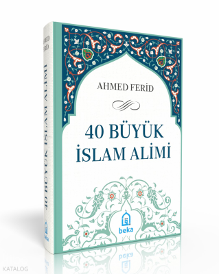 40 Büyük İslam Alimi (Ciltli)