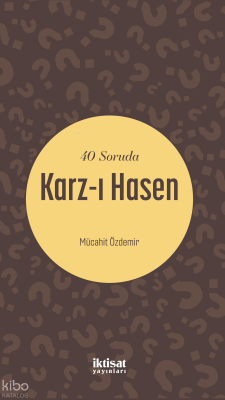 40 Soruda Karz-ı Hasen