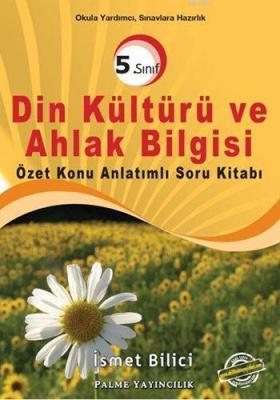 5. Sınıf Din Kültürü ve Ahlak Bilgisi Özet Konu Anlatımlı Soru Kitabı