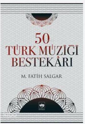 50 Türk Müziği Bestekârı