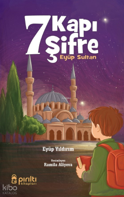 7 Kapı 7 Şifre Eyüp Sultan Eyüp Yıldırım