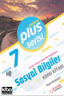 7. Sınıf Plus Serisi Sosyal Bilgiler Konu Kitabı; Beceri Temelli Yeni Nesil Sorularla