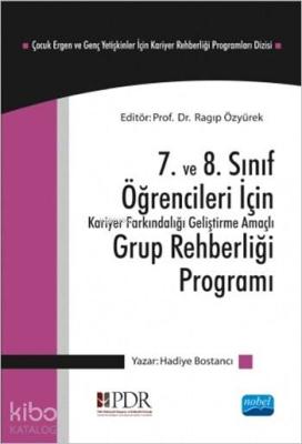 7. ve 8. Sınıf Öğrencileri İçin Kariyer Farkındalığı Geliştirme Amaçlı Grup Rehberliği Programı; Çocuk Ergen ve Genç Yetişkinler için Kariyer Rehberliği - 2