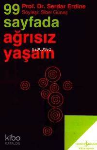 99 Sayfada Ağrısız Yaşam; Söyleşi: Sibel Güneş