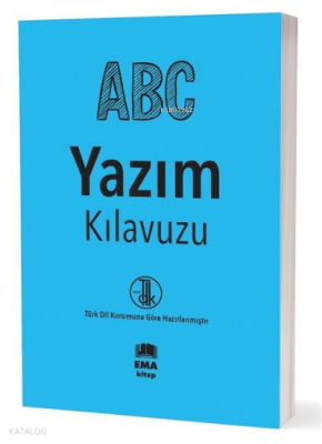 A.B.C Yazım Kılavuzu (T.D.K Uyumlu)