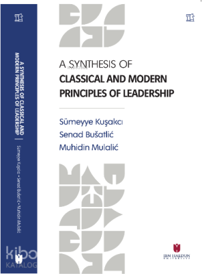 A Synthesis of Classical and Modern Principles of Leadership