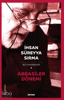 Abbasiler Dönemi İhsan Süreyya Sırma