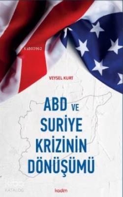 ABD ve Suriye Krizinin Dönüşümü