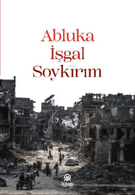 Abluka,İşgal,Soykırım