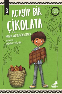 Acayip Bir Çikolata ;Yıldızlı Öyküler Nehir Aydın Gökduman