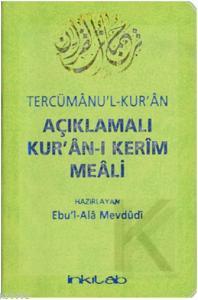 Açıklamalı Kurân-ı Kerim Meali Tercümânu'l-Kurân (Cep Boy) Ebu`l Ala M